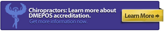 Learn about DME accreditation for chiropractic practices